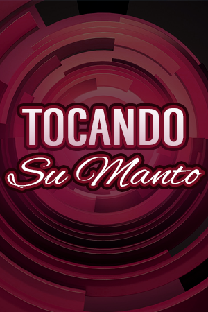 Tocando Su Manto