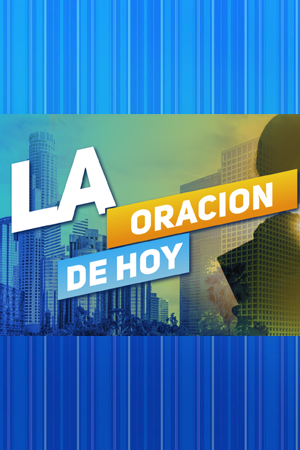 La Oración de Hoy