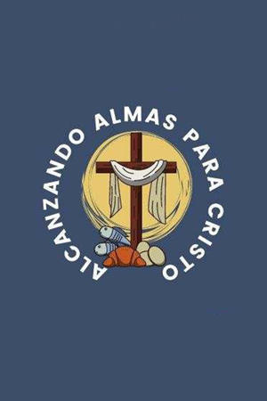 Alcanzando Almas Para Cristo